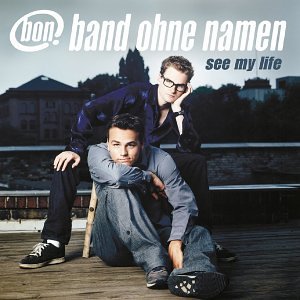 Band Ohne Namen - See My Life