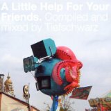 Tiefschwarz - A little help for your friends