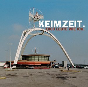 Keimzeit - 1000 leute wie ich