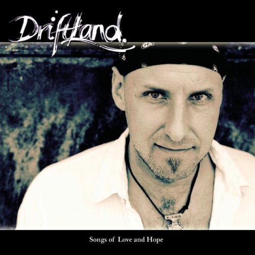 Driftland - Songs of Love and Hope (Limited Edition Digipack)