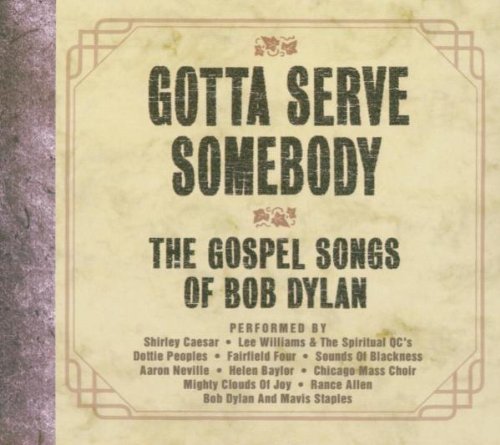 Sampler - Gotta Serve Somebody -- The Gospel Songs Of Bob Dylan