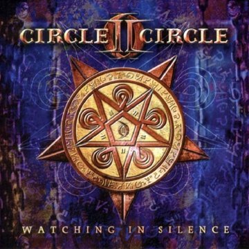 Circle II Circle - Watching in Silence