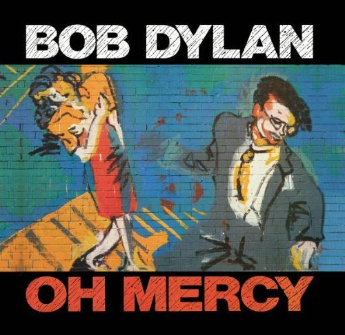 Bob Dylan - Oh Mercy