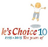 K's Choice - Paradise im me