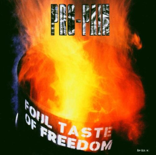 Pro-Pain - Foul Taste of Freedom (Remastered)