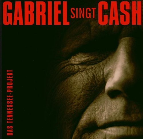 Gabriel , Gunter - Gabriel singt Cash - Das Tennessee Projekt