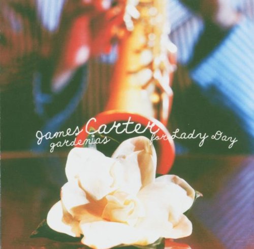 Carter , James   - Gardenias For Lady Day (SACD)