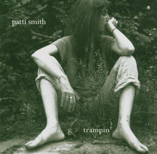 Patti Smith - Trampin'