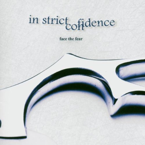 In Strict Confidence - Face The Fear