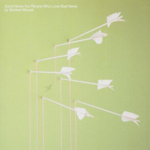 Modest Mouse - Good news for people who love bad news