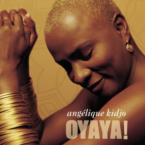 Kidjo , Angelique - Oyaya