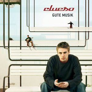 Clueso - Gute musik