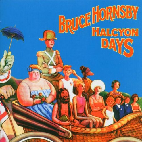 Bruce Hornsby - Halcyon Days