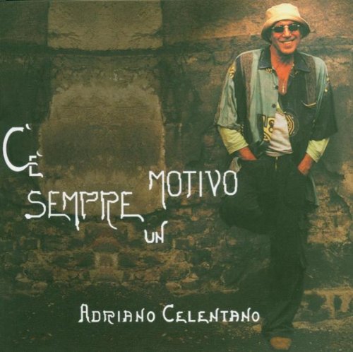 Celentano , Adriano - C'è Sempre Un Motivo