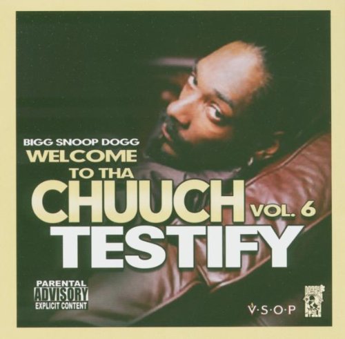 - Welcome To Tha Chuuch Vol. 6 - Testify