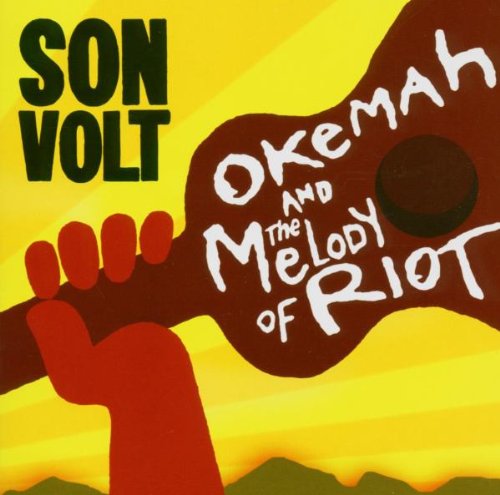 Son Volt - Okemah and the Melody of Riot