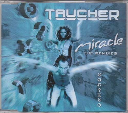 Taucher - Miracle - The Remixes (Maxi)