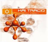 Tracid , Kai - Dance for Eternity (Maxi)
