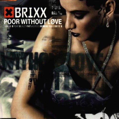 Brixx - Poor Without Love (Maxi)