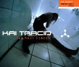 Tracid , Kai - Life Is Too Short (Maxi)