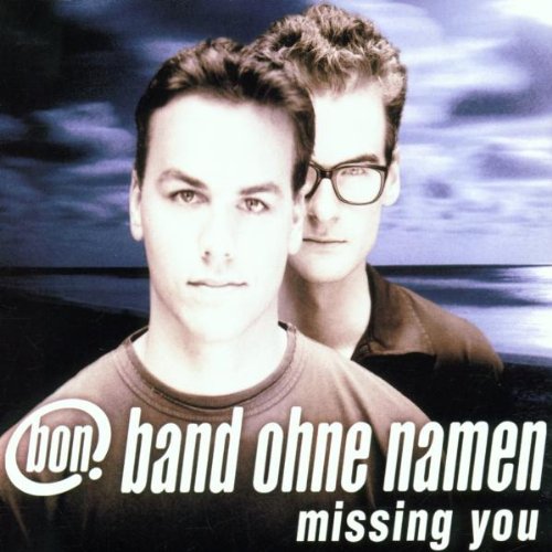 Band Ohne Namen - Missing You