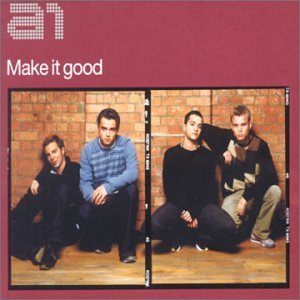 A1 - Make It Good