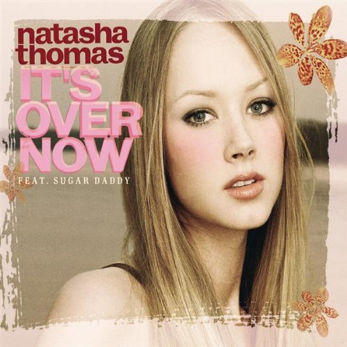 Thomas , Natasha - It's Over Now (Feat. Sugar Daddy) (Pock It!) (Maxi)