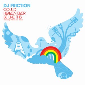 DJ Friction - Could Heaven Ever Be Like This (Maxi)