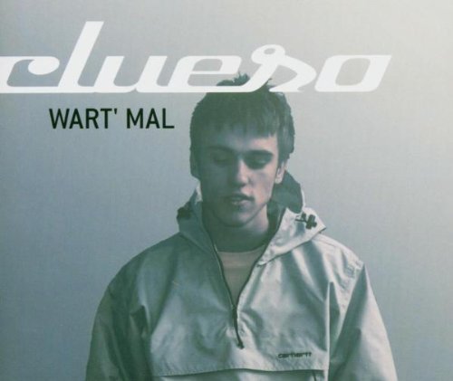 Clueso - Wart' mal
