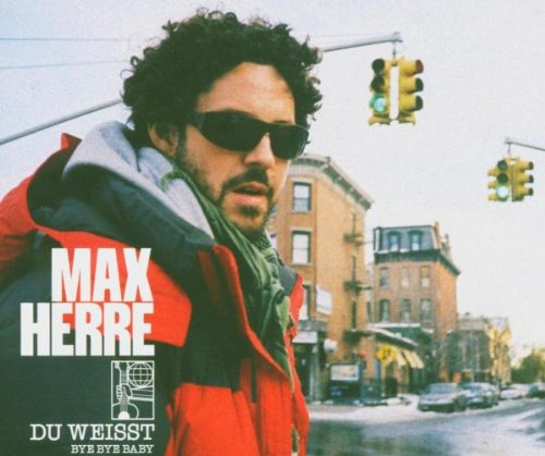 Herre , Max - Du weisst - Bye Bye Baby (Maxi)
