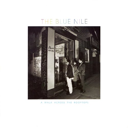 the Blue Nile - A Walk Across the Rooftops (2012 Remastered+Bonus-