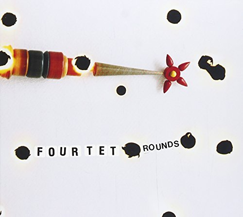 Four Tet - Rounds [Anniversary Edition]