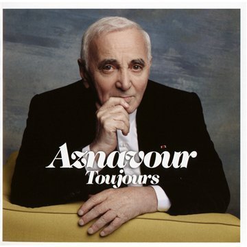 Charles Aznavour - Toujours