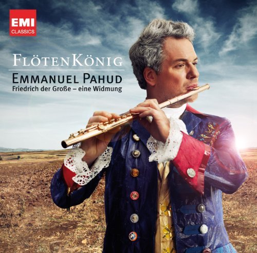 Pahud , Emmanuel - Flötenkönig:Friedrich der Grosse