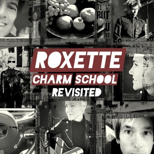 Roxette - Charm School Revisited