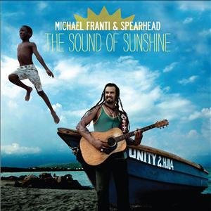 Michael & Spearhead Franti - The Sound of Sunshine