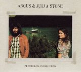 Stone , Angus & Julia - Down the Way (DigiPak)