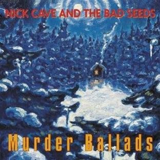 Nick & the Bad Seeds Cave - Murder Ballads (2011-Remaster)
