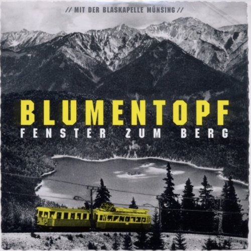 Blumentopf - Fenster Zum Berg Ep