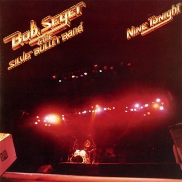 Bob & the Silver Bullet Seger - Nine Tonight (2011 Remaster)