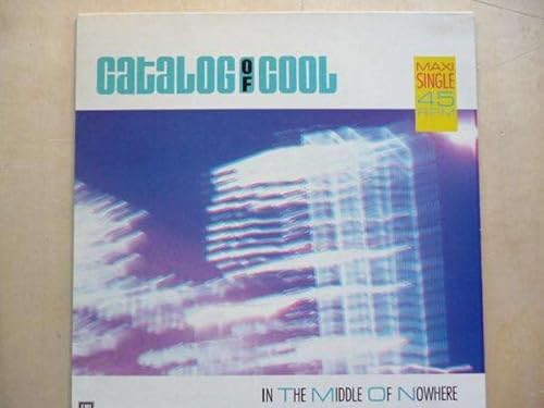Catalog Of Cool   - In The Middle Of Nowhere (12'') (Maxi) (Vinyl)