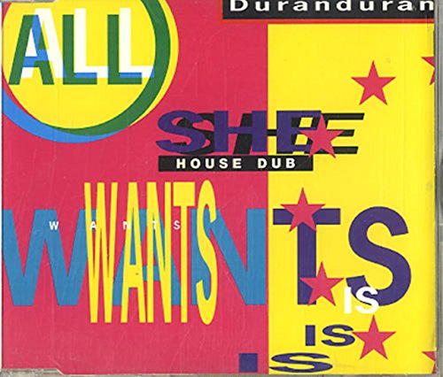 Duran Duran - All She Wants Is - The Dub Mixes (Maxi)