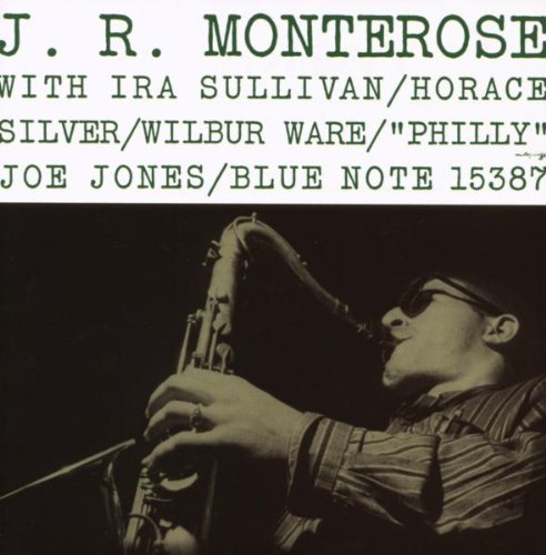 Monterose , J. R. - J. R. Monterose (The Rudy Van Gelder Edition)