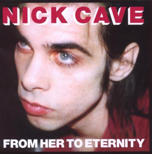 Nick & the Bad Seeds Cave - From Her to Eternity