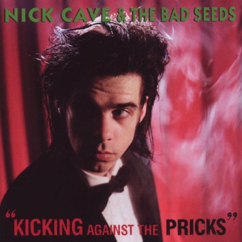 Cave , Nick - Kicking Against The Pricks (Label Rough Trade)