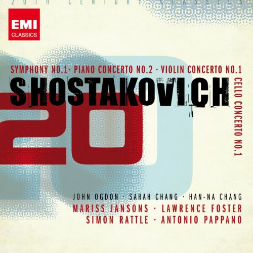 Shostakovich , Dmitri - Symphony No. 1 / Piano Concerto No. 2 / Violin Concerto No. 1 / Cello Concerto No. 1 (Ogdon, Chang, Chang, Jansons, Foster, Rattle, Pappano)