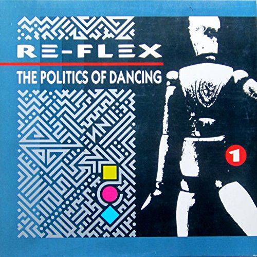 Re-Flex - The Politics Of Dancing (Vinyl)