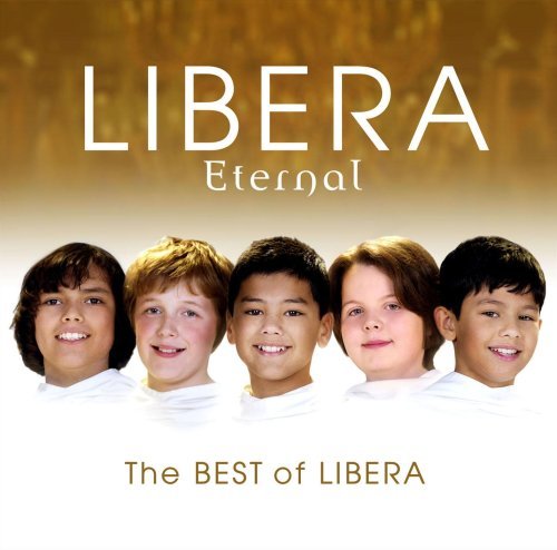 Libera - Eternal: the Best of Libera
