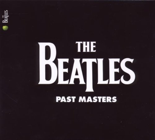 Beatles , The - Past Masters (Enhanced) (Remastered)
