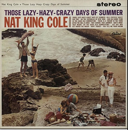 Nat King Cole - Those lazy-hazy-crazy days of summer [Vinyl LP]